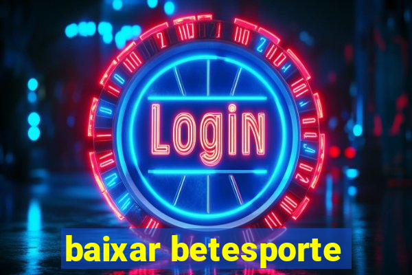 baixar betesporte